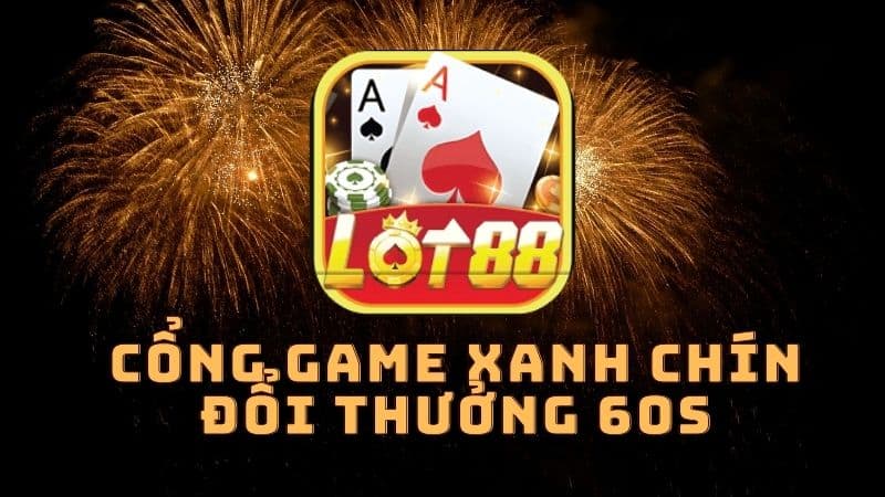 Lot88 Vin - Đánh giá nổi bật và link tải game mới nhất
